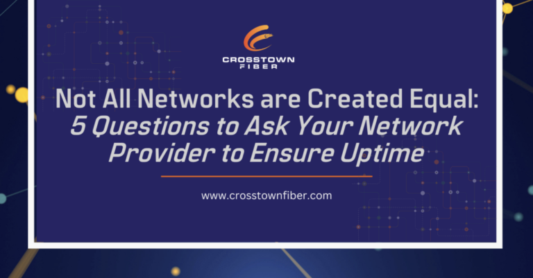 Read more about the article 5 Questions To Ask Your Network Provider To Ensure Uptime